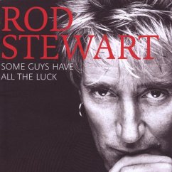 Some Guys Have All The Luck - Stewart,Rod