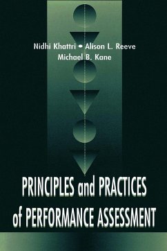 Principles and Practices of Performance Assessment - Khattri, Nidhi; Reeve, Alison L; Kane, Michael B