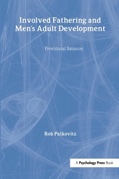 Involved Fathering and Men's Adult Development - Palkovitz, Rob