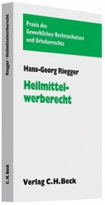 Heilmittelwerberecht - Riegger, Hans-Georg