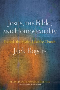 Jesus, the Bible, and Homosexuality - Rogers, Jack