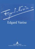 Edgard Varèse 1883-1965: Dokumente zu Leben und Werk