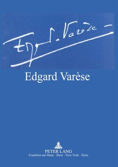 Edgard Varèse 1883-1965: Dokumente zu Leben und Werk - Angermann, Klaus;de la Motte-Haber, Helga