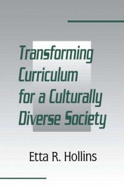 Transforming Curriculum for A Culturally Diverse Society - Hollins, Etta R