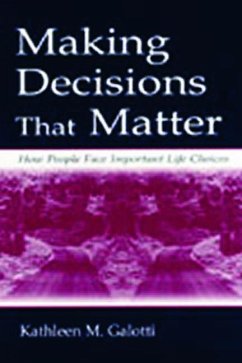 Making Decisions That Matter - Galotti, Kathleen M