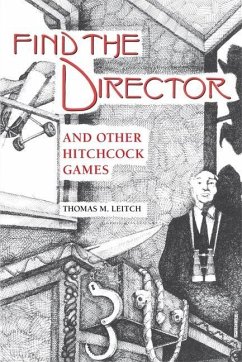 Find the Director and Other Hitchcock Games - Leitch, Thomas M