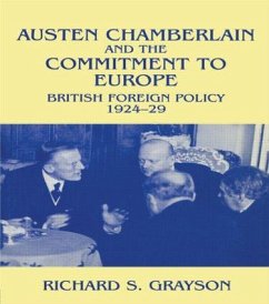 Austen Chamberlain and the Commitment to Europe - Grayson, Richard S