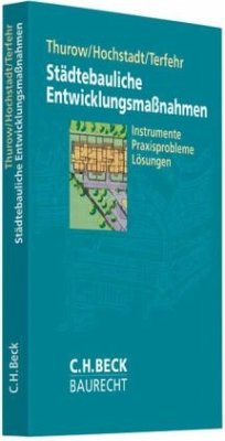 Städtebauliche Entwicklungsmaßnahmen - Thurow, Birgitta;Hochstadt, Steffen;Terfehr, Stephanie