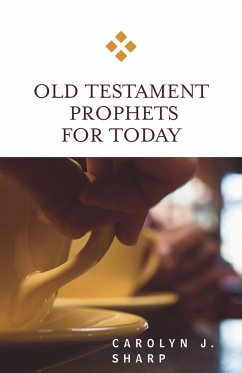 Old Testament Prophets for Today - Sharp, Carolyn J.