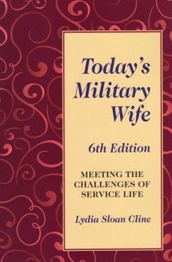 Today's Military Wife: Meeting the Challenges of Service Life - Cline, Lydia Sloan