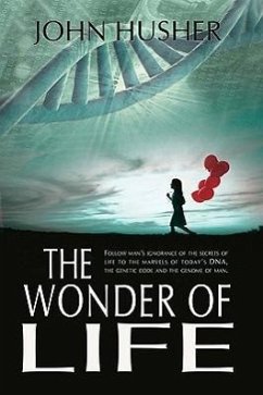 The Wonder of Life - Husher, John