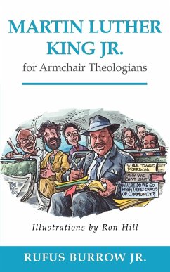 Martin Luther King Jr. for Armchair Theologians - Burrow, Rufus Jr.
