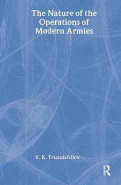 The Nature of the Operations of Modern Armies - Triandafillov, V K