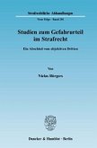 Studien zum Gefahrurteil im Strafrecht.