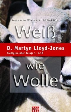 Weiss wie Wolle - D. Martyn Lloyd-Jones