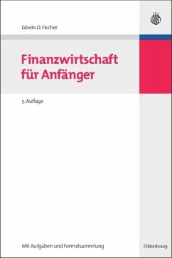 Finanzwirtschaft für Anfänger - Fischer, Edwin O.