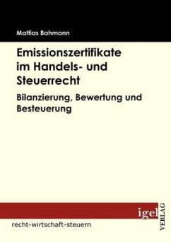 Emissionszertifikate im Handels- und Steuerrecht - Bahmann, Mattias