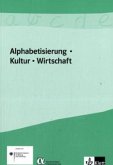Alphabetisierung - Kultur - Wirtschaft