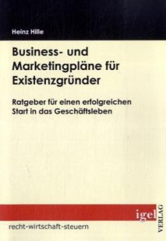 Business- und Marketingpläne für Existenzgründer - Hille, Heinz