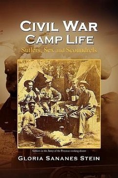 Civil War Camp Life - Stein, Gloria Sananes