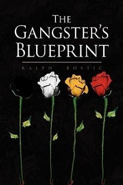 The Gangster's Blueprint - Bostic, Ralph