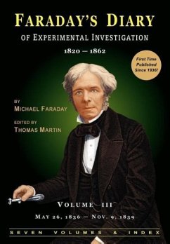 Faraday's Diary of Experimental Investigation - 2nd edition, Vol. 3 - Faraday, Michael