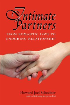 Intimate Partners: From Romantic Love to Enduring Relationship - Schechter, Howard Joel