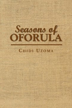 Seasons of Oforula - Uzoma, Chidi