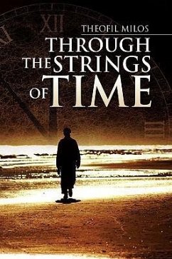 Through the Strings of Time - Milos, Theofil