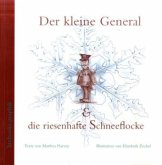 Der kleine General & die riesenhafte Schneeflocke