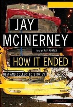 How It Ended: New and Collected Stories - Mcinerney, Jay