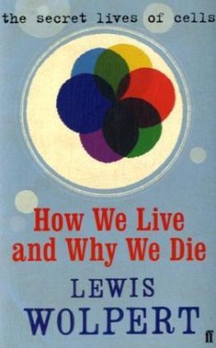 How We Live and Why We Die - Wolpert, Lewis