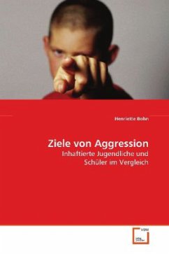 Ziele von Aggression - Bohn, Henriette