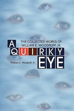 A Quirky Eye - Woodruff, William E. Jr.