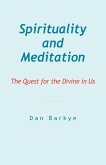 Spirituality and Meditation Spirituality and Meditation