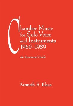 Chamber Music for Solo Voice & Instruments, 1960-1989 - Klaus, Kenneth S.