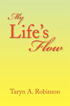 My Life's Flow - Robinson, Taryn A.