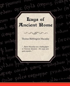 Lays of Ancient Rome - Macaulay, Thomas Babington