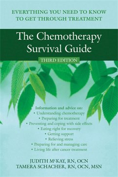 The Chemotherapy Survival Guide: Everything You Need to Know to Get Through Treatment - Mckay, Judith; Schacher, Tammy