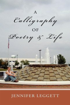 A Calligraphy of Poetry and Life - Leggett, Jennifer