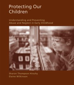 Protecting Our Children - Hirschy, Sharon; Wilkinson, Elaine