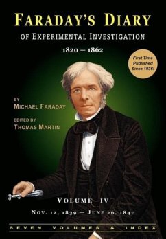Faraday's Diary of Experimental Investigation - 2nd edition, Vol. 4 - Faraday, Michael