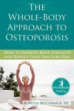 The Whole-Body Approach to Osteoporosis - Mccormick, R.