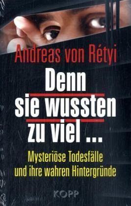 Denn sie wussten zu viel ...