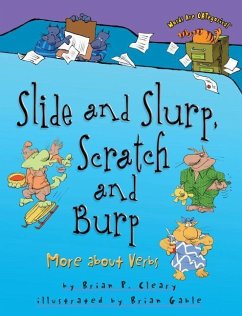 Slide and Slurp, Scratch and Burp - Cleary, Brian P