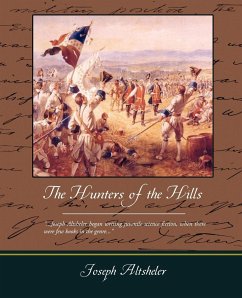 The Hunters of the Hills - Altsheler, Joseph