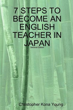 7 STEPS TO BECOME AN ENGLISH TEACHER IN JAPAN - Young, Christopher Kona