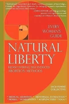 Natural Liberty: Rediscovering Self-Induced Abortion Methods - Collective, Sage-Femme