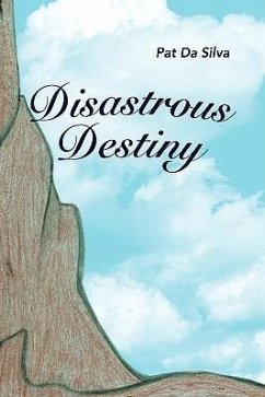 Disastrous Destiny - Silva, Pat Da