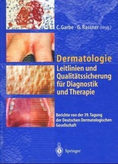 Dermatologie, Leitlinien und Qualitätssicherung für Diagnostik und Therapie - Garbe, C.; Rassner, G.